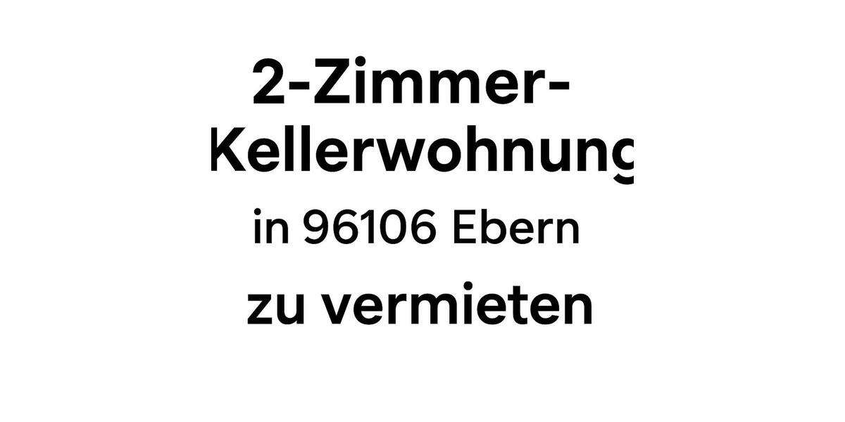 Lichtdurchflutete 2-Zimmer-Kellerwohnung in 96106 Ebern 2 zimmer