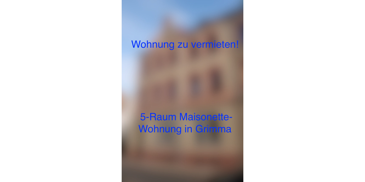 Maisonettenwohnung Grimma - 5 Zimmer, 105 m&sup2;, 1.105&euro; | Angebot:24846541