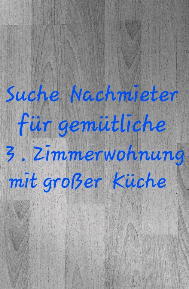 Nachmieter für 3.Zimmer Wohnung