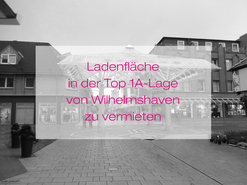 Einzelhandel in Wilhelmshaven 5.400 € 243 m²