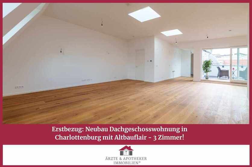 Erstbezug: Neubau Dachgeschoßwohnung in Charlottenburg mit Altbauflair - 3 Zimmer, 2 Bäder!